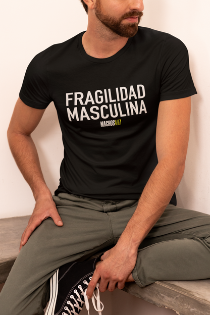 Camiseta Fragilidad Masculina Unisex - MachosAlfa - 100% algodón. Regalo Ideal para Todas y Todos los amantes de las series