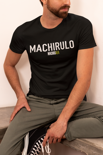 Camiseta Machirulo Unisex - MachosAlfa - 100% algodón. Regalo Ideal para Todas y Todos los amantes de las series