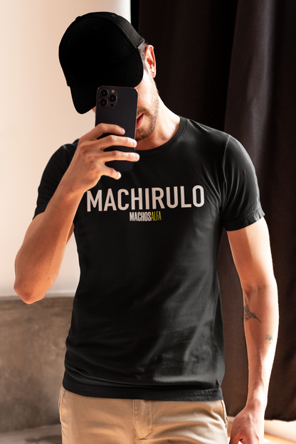 Camiseta Machirulo Unisex - MachosAlfa - 100% algodón. Regalo Ideal para Todas y Todos los amantes de las series