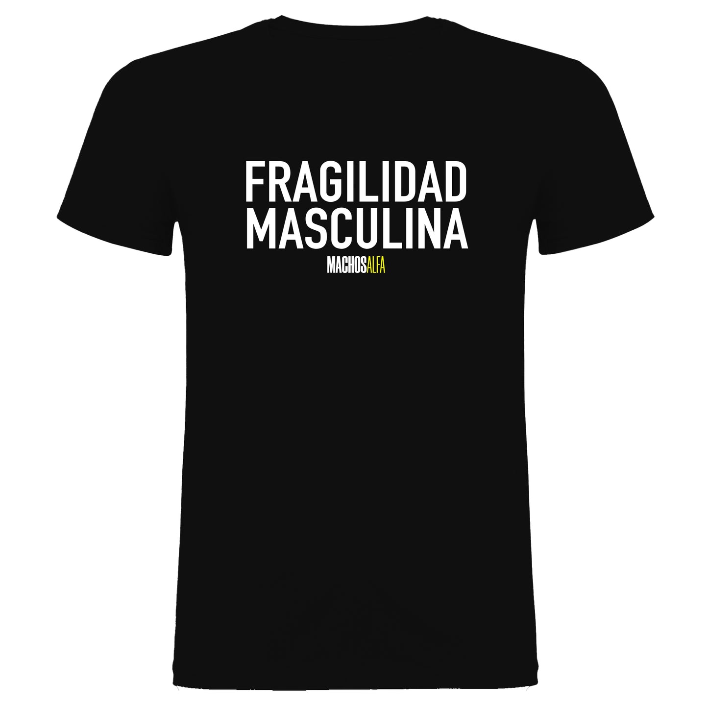 Camiseta Fragilidad Masculina Unisex - MachosAlfa - 100% algodón. Regalo Ideal para Todas y Todos los amantes de las series