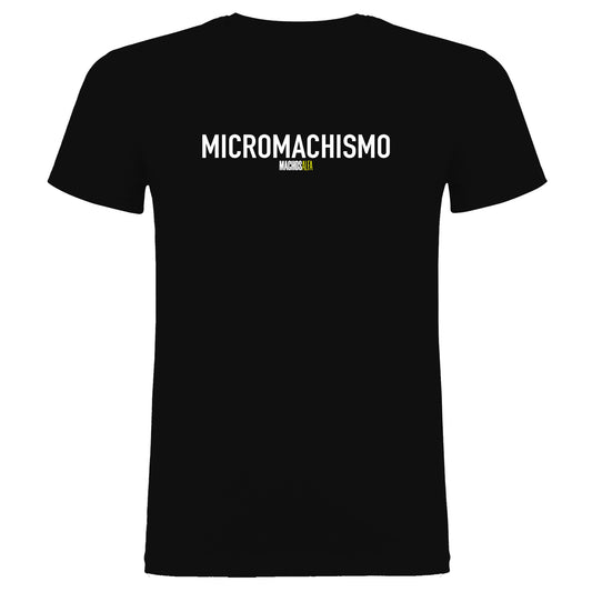 Camiseta Micromachismo Unisex - MachosAlfa - 100% algodón. Regalo Ideal para Todas y Todos los amantes de las series.